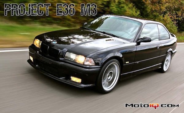 Project E36 M3 – Part 2 - ItsaMansLife.com